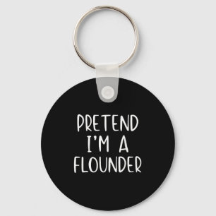 Pretend I'm A Flounder Costume Halloween Simple Ad Key Ring
