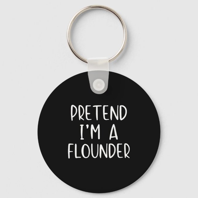Pretend I'm A Flounder Costume Halloween Simple Ad Key Ring (Front)
