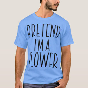 Pretend I'm A Flower Kids Lazy Halloween Costume w T-Shirt