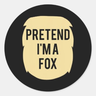 Pretend I'm A Fox Costume Funny Halloween Party Classic Round Sticker