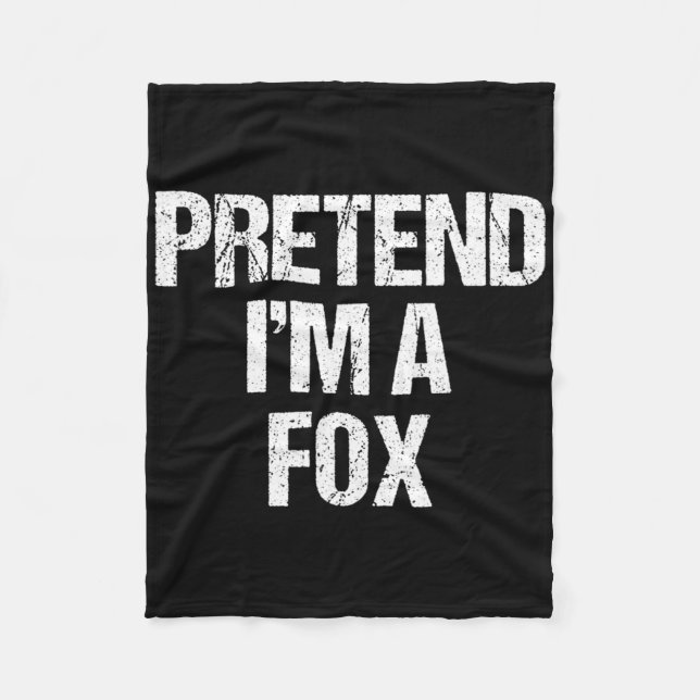 Pretend I'm A Fox Costume Funny Lazy Halloween  Fleece Blanket (Front)