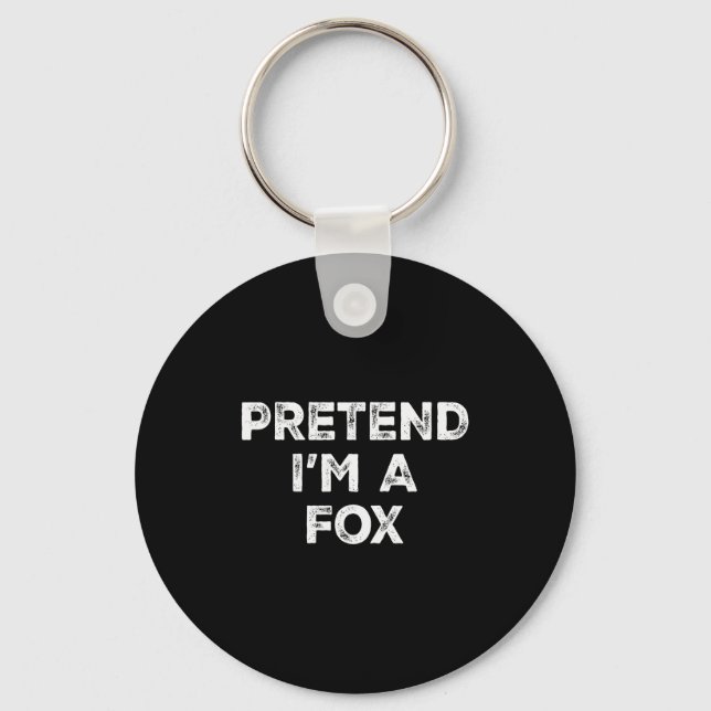 Pretend I'm A Fox Lazy Halloween Costume  Key Ring (Front)