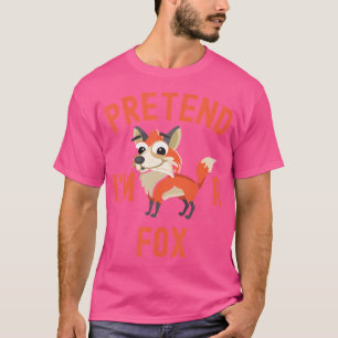 Pretend I'M A Fox Lazy Halloween T-Shirt