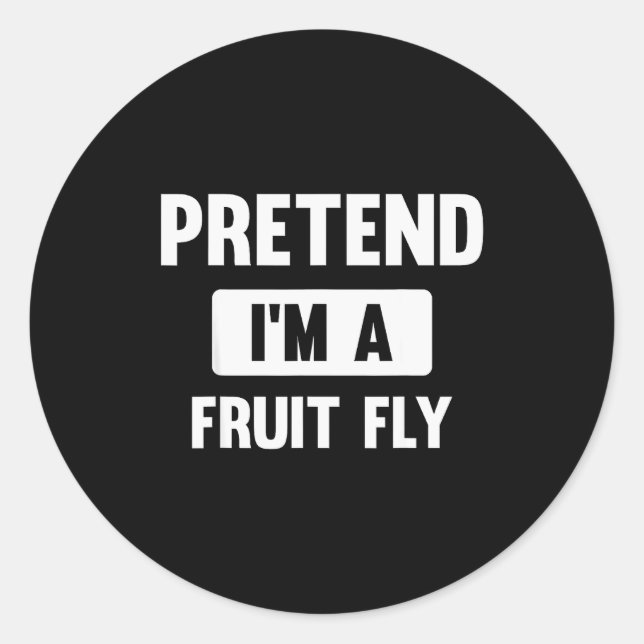 Pretend I'm A Fruit Fly Funny Halloween Costume  Classic Round Sticker (Front)