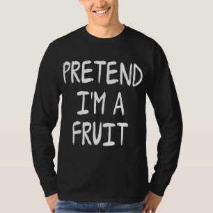 Pretend I'm a Fruit Funny Lazy Halloween Costume P T-Shirt