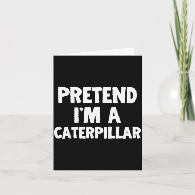 Pretend I'm A Funny Halloween Costume Humor  Card (Front)