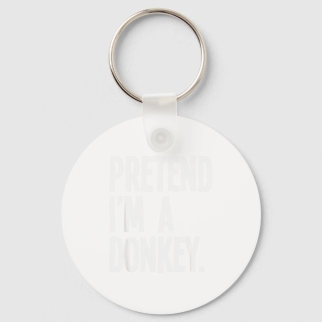 Pretend I'm A Funny Halloween Party Costume  Key Ring (Front)
