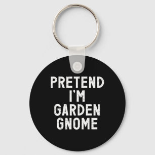 Pretend I'm A Garden Gnome Halloween Costume Key Ring