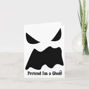 Pretend I'm A Ghost - Halloween Ghost Face Card