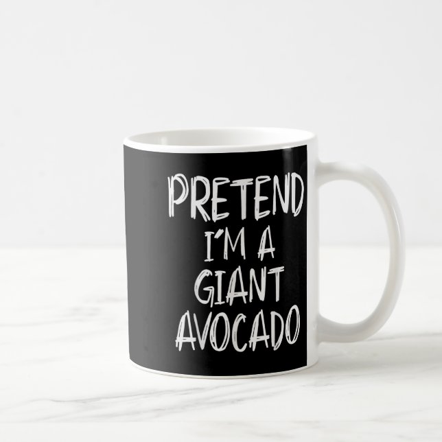 Pretend I'm A Giant Avocado Costume Halloween Part Coffee Mug (Right)