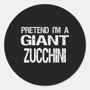 Pretend I'm A Giant Zucchini Halloween Costume  Classic Round Sticker