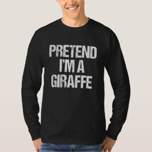 Pretend I'm A Giraffe Costume Lazy Halloween T-Shirt