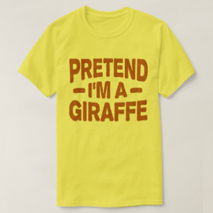 Pretend I'm A Giraffe Easy Lazy Halloween Costume  T-Shirt