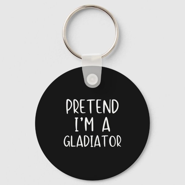 Pretend I'm A Gladiator Costume Halloween Simple A Key Ring (Front)