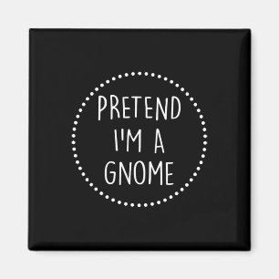 Pretend Im A Gnome Halloween Costume Gnome Costume Magnet