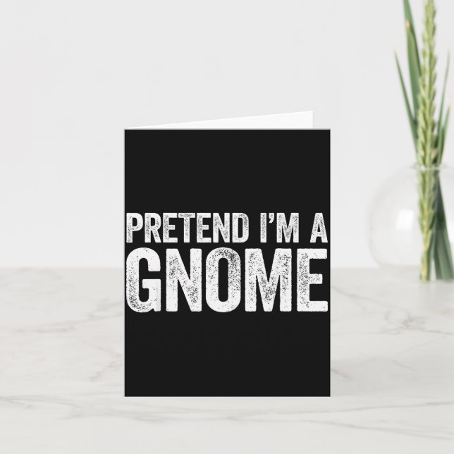 Pretend I'm A Gnome Shirt Adult Men Women Kids Gno Card (Front)