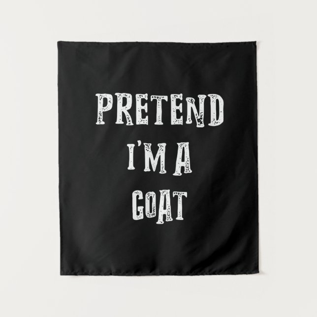 Pretend I'm A Goat Halloween Costume Tapestry (Front)