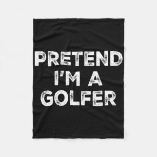 Pretend I'm A Golfer Lazy Halloween Costume  Fleece Blanket