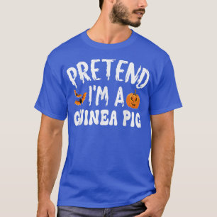 Pretend I'm A Guinea Pig Halloween Costume Men Wom T-Shirt