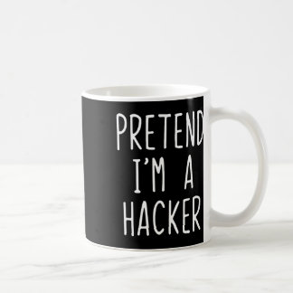 Pretend I'm A Hacker Costume Halloween Funny Lazy Coffee Mug