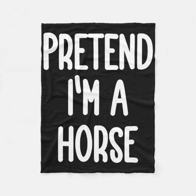 Pretend I'm A Horse Costume  Fleece Blanket (Front)