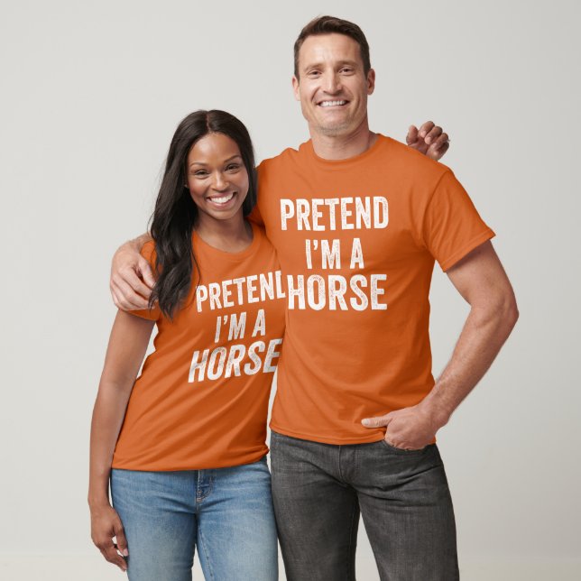 Pretend I'm A Horse Costume Halloween Lazy Easy T-Shirt (Unisex)