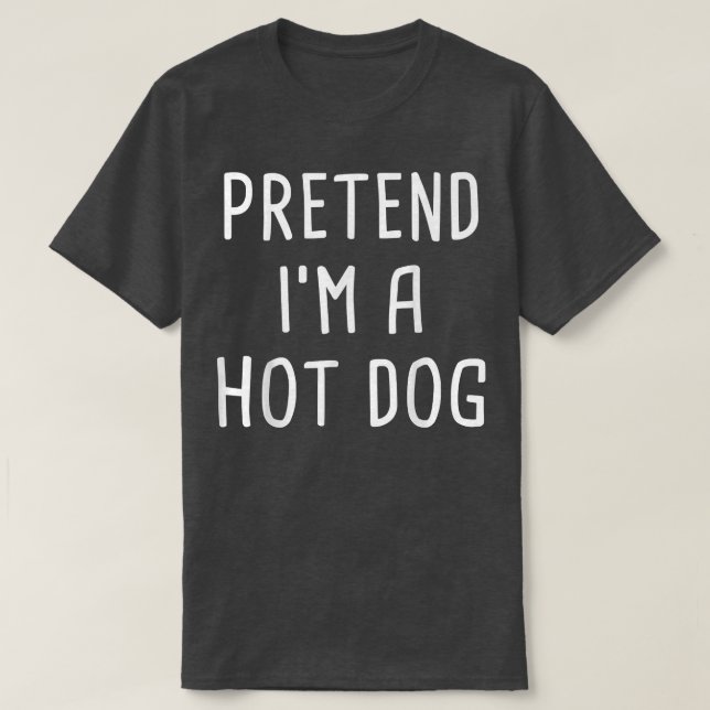 Pretend I'm A Hot Dog Halloween Costume  T-Shirt (Design Front)
