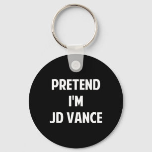 Pretend I'm A Jd Vance Costume Party Funny Hallowe Key Ring