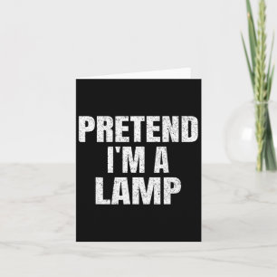Pretend I'm A Lamp Family Group Lazy Easy Hallowee Card
