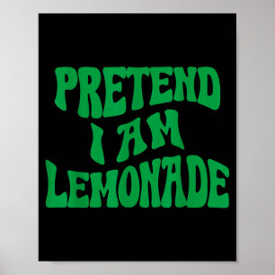 Pretend Im a Lemonade Funny lazy Halloween Costume Poster