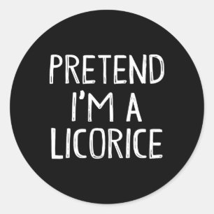 Pretend I'm A Liquorice Matching Costume Lazy Easy Classic Round Sticker