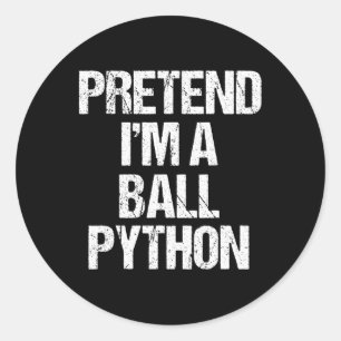 Pretend I'm A Ll Python Costume Funny Halloween Pa Classic Round Sticker