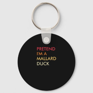 Pretend Im A Mallard Duck Lazy Halloween Party Key Ring