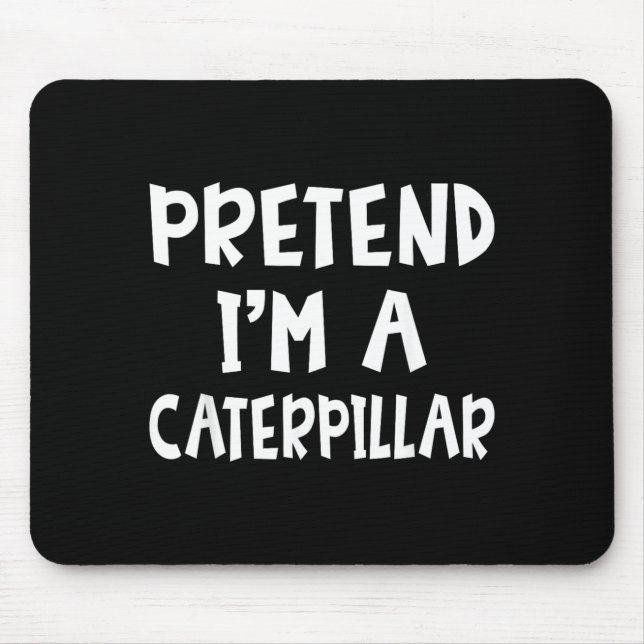 Pretend Im A Matching Costume Lazy Halloween Mouse Pad (Front)