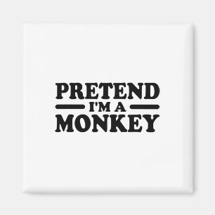 Pretend I'm A Monkey Costume Tee Magnet
