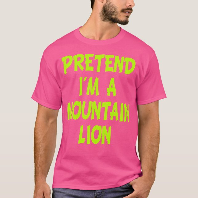 Pretend I'M A Mountain Lion Party T-Shirt (Front)