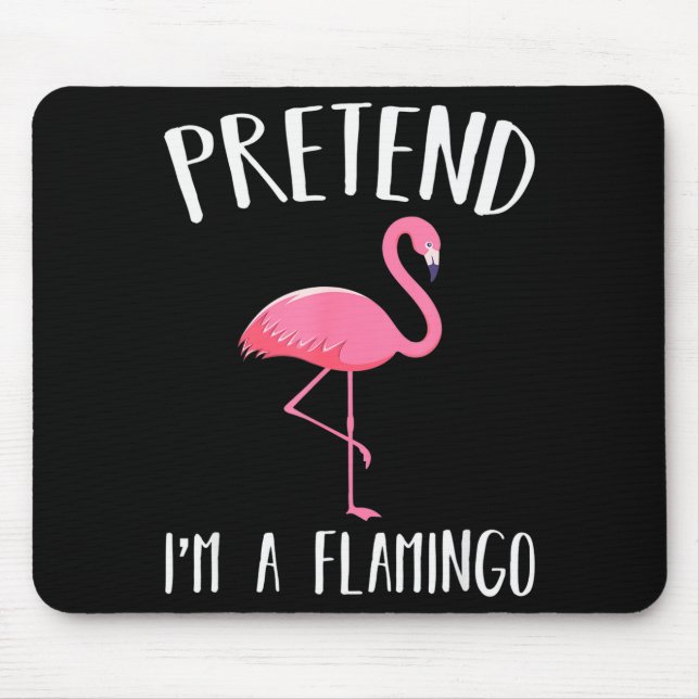 Pretend I'm A Nk Flamingo Funny Halloween Costume  Mouse Pad (Front)