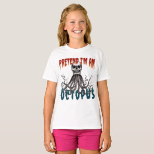 PRETEND I'M A OCTOPUS FUNNY HALLOWEEN COSTUME T-Shirt