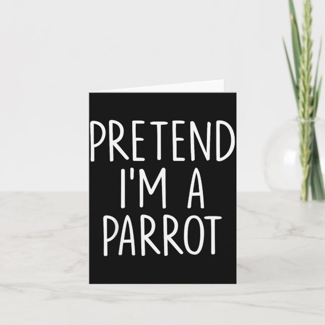 Pretend I'm A Parrot Halloween Couple Costume Grou Card (Front)