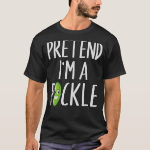 Pretend I'm A Pickle Lazy Easy Halloween Costume T-Shirt