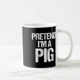 Pretend I'm A Pig Costume Funny Halloween Party Coffee Mug