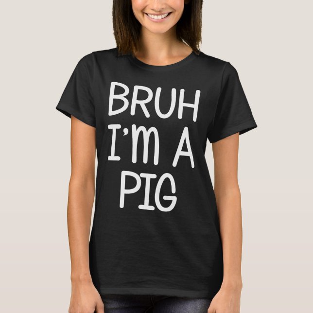 Pretend I'm A Pig Funny Lazy Halloween Costume Par T-Shirt (Front)