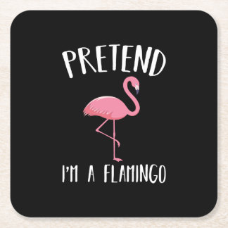 Pretend Im A Pink Flamingo Funny Halloween Costume Square Paper Coaster