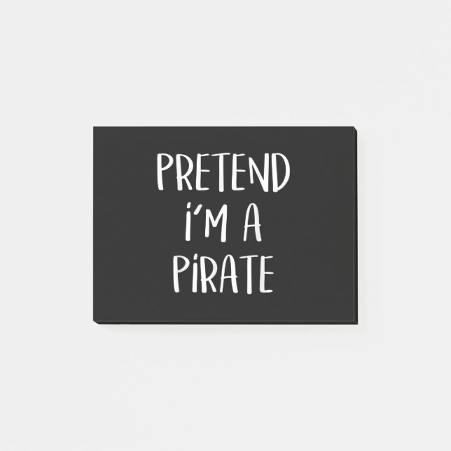 Pretend I'm A Pirate Costume Funny Halloween Post-it Notes (Front)