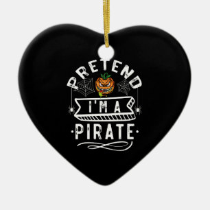 Pretend I'm A Pirate Funny Halloween Costume Gift Ceramic Tree Decoration
