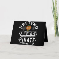 Pretend I'm A Pirate Funny Halloween Costume Gift