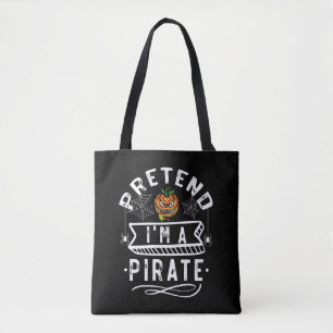 Pretend I'm A Pirate Funny Halloween Costume Gift Tote Bag