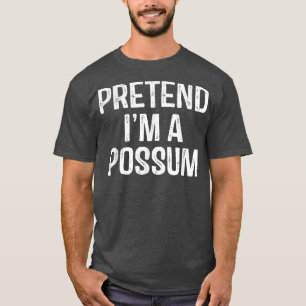 Pretend Im A Possum  Funny Lazy Halloween Costume  T-Shirt