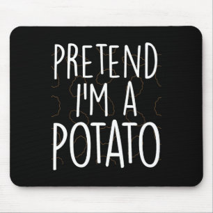 Pretend I'm A Potato Funny Lazy Halloween Costume  Mouse Pad