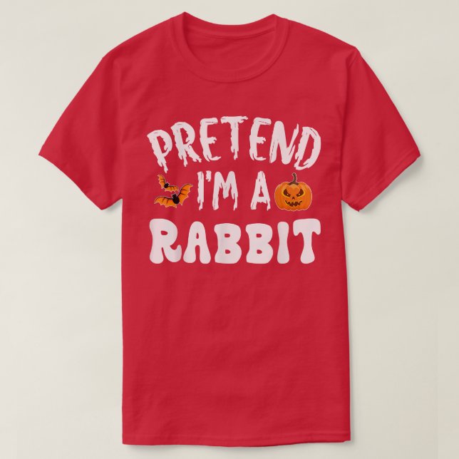 Pretend Im A Rabbit Halloween Costume Men Women Ki T-Shirt (Design Front)
